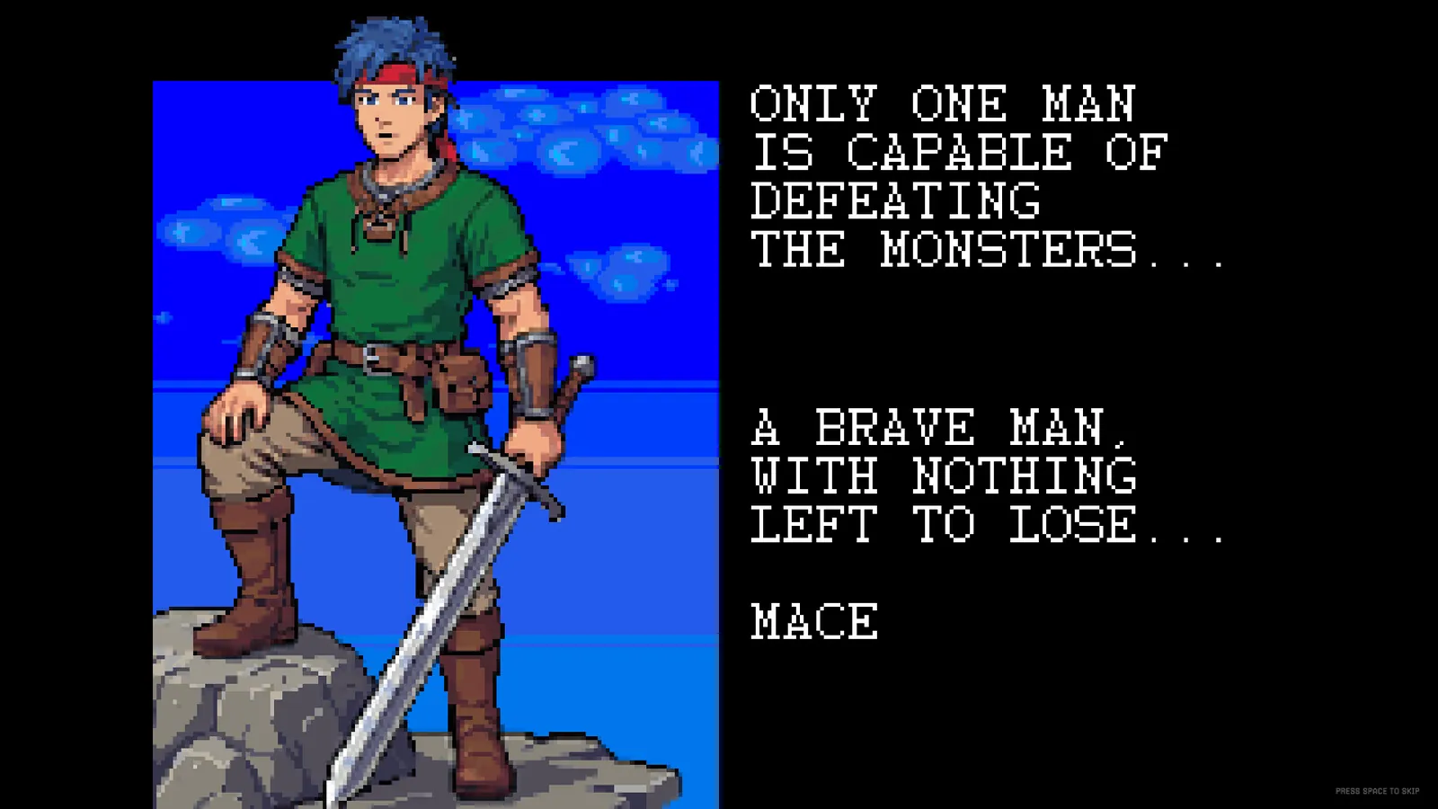 Mace, sword in hand, above the words: a brave man with nothing left to lose